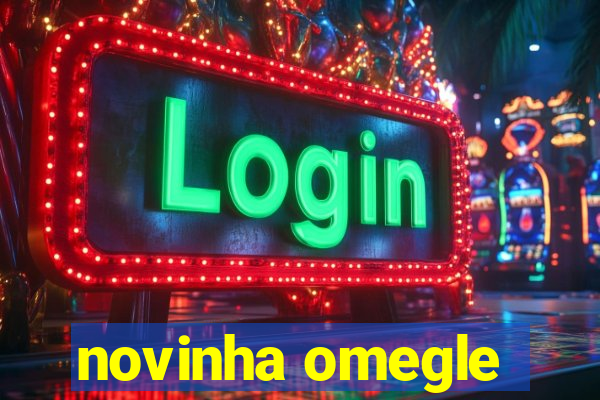 novinha omegle